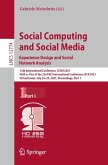 Social Computing and Social Media: Experience Design and Social Network Analysis (eBook, PDF)