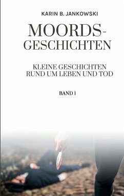 Moords-Geschichten (eBook, ePUB) - B. Jankowski, Karin