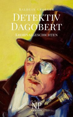 Detektiv Dagobert (eBook, ePUB) - Groller, Balduin