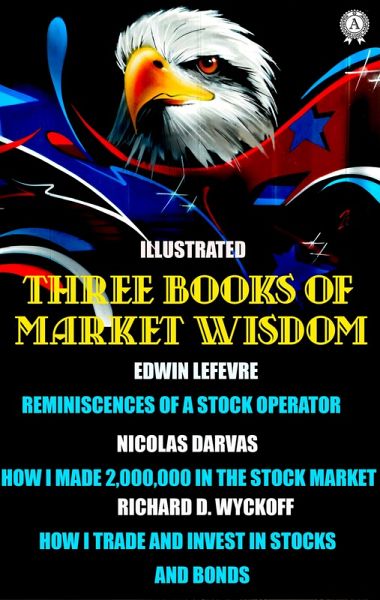 Three Books of Market Wisdom. Illustrated (eBook, ePUB)