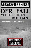 Der Fall mit den toten Kollegen: Kommissar Jörgensen Hamburg Krimi (eBook, ePUB)