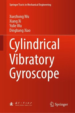 Cylindrical Vibratory Gyroscope (eBook, PDF) - Wu, Xuezhong; Xi, Xiang; Wu, Yulie; Xiao, Dingbang