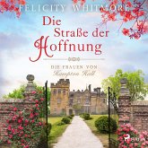 Die Straße der Hoffnung: Die Frauen von Hampton Hall, Roman (Die Hampton-Hall-Trilogie 2) (MP3-Download)