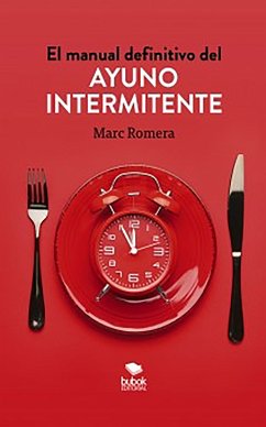 El manual definitivo del ayuno intermitente (eBook, ePUB) - Romera, Marc