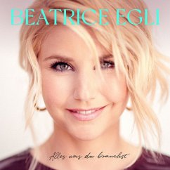 Alles, was du brauchst - Egli,Beatrice