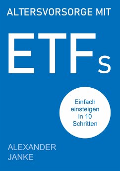 Altersvorsorge mit ETFs (eBook, ePUB) - Janke, Alexander