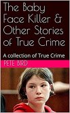 The Baby Face Killer & Other Stories of True Crime (eBook, ePUB)