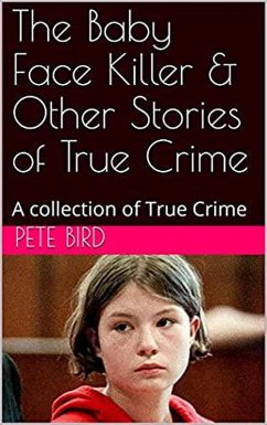 Cover The Baby Face Killer & Other Stories of True Crime (eBook, ePUB)
