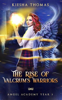 Cover The Rise of Valcrum's Warriors (Angel Academy, #3) (eBook, ePUB)