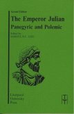 The Emperor Julian Panegyric and Polemic The Emperor Julian Panegyric and Polemic