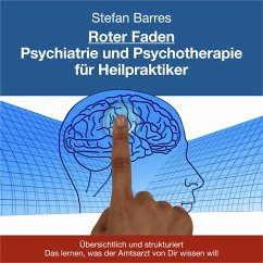 Roter Faden Psychiatrie und Psychotherapie für Heilpraktiker (MP3-Download) - Barres, Stefan