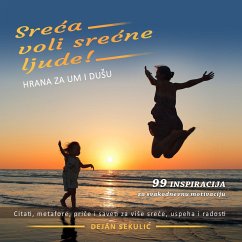 Sreća voli srećne ljude! Hrana za um i dušu (MP3-Download) - Sekulic, Dejan