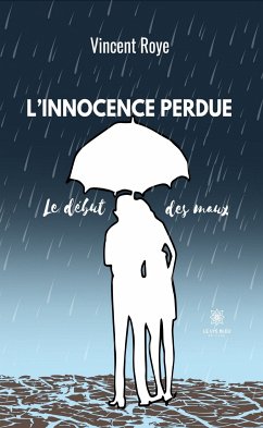 L’innocence perdue (eBook, ePUB) - Roye, Vincent