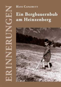 Ein Bergbauernbub am Heinzenberg - Capadrutt, Hans