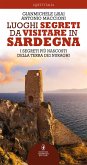 Luoghi segreti da visitare in Sardegna (eBook, ePUB)