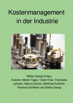 Kostenmanagement in der Industrie - Georg, Stefan