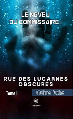 Le neveu du commissaire - Tome 2 (eBook, ePUB) - Ache, Coline