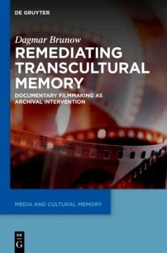 Remediating Transcultural Memory - Brunow, Dagmar