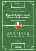 Manuale Italiano-Cinese di terminologia calcistica (fixed-layout eBook, ePUB)
