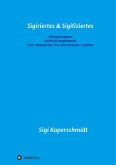 Sigiriertes & Sigifiziertes