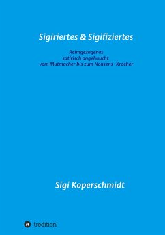 Sigiriertes & Sigifiziertes - Koperschmidt, Sigi