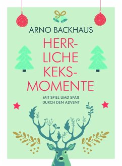 Herrliche Keks-Momente - Backhaus, Arno