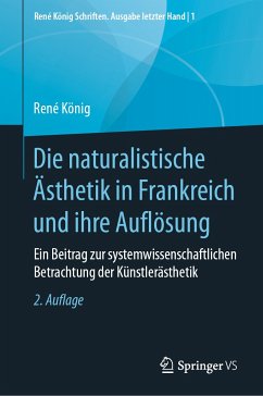 Die naturalistische Ästhetik in Frankreich und ihre Auflösung (eBook, PDF) - König, René