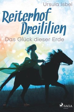 Cover Reiterhof Dreililien 1 - Das Glück dieser Erde