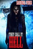 They Call It Hell (eBook, ePUB)
