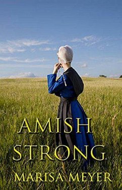 Amish Strong (eBook, ePUB) - Meyer, Marisa