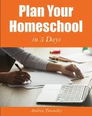 Plan Your Homeschool in 5 Days (eBook, ePUB)