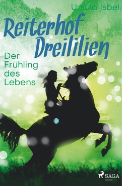 Reiterhof Dreililien 3 - Der Frühling des Lebens - Isbel, Ursula
