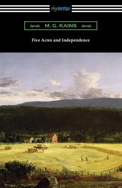 Five Acres and Independence - Kains, M. G.