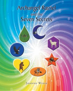 Archangel Raziel and the Seven Secrets - Wiess, Joanne