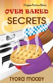 Oven Baked Secrets (Eugeena Patterson Mysteries, #2) (eBook, ePUB)
