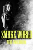 Smoke World (eBook, ePUB)