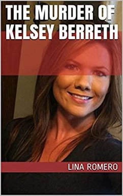 The Murder of Kelsey Berreth (eBook, ePUB) - Romero, Lina