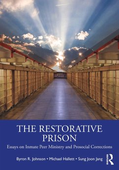 The Restorative Prison (eBook, ePUB) - Johnson, Byron R.; Hallett, Michael; Jang, Sung Joon