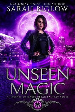 Unseen Magic (Agents of Magic, #1) (eBook, ePUB) - Biglow, Sarah
