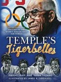 Temple's Tigerbelles: An Illustrated History Of The Women Who Outran the World