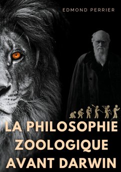 La philisophie zoologique avant Darwin La philisophie zoologique avant Darwin