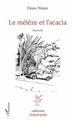 Le mélèze et l'acacia - Nunez, Denis