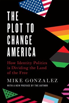 The Plot to Change America (eBook, ePUB) - Gonzalez, Mike