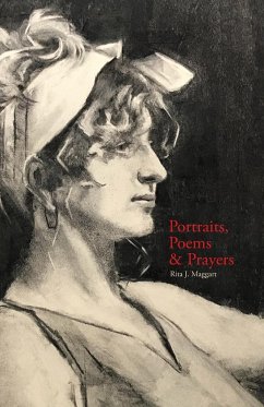 Portraits, Poems & Prayers - Maggart, Rita J