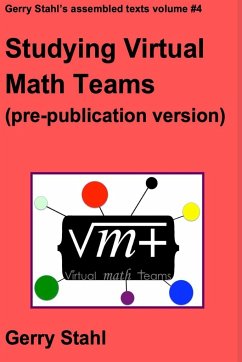 Studying Virtual Math Teams (pre-publication version) - Stahl, Gerry