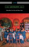What Men Live By and Other Tales (eBook, ePUB) What Men Live By and Other Tales (eBook, ePUB)