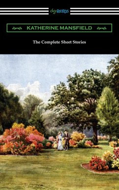 The Complete Short Stories (eBook, ePUB) - Mansfield, Katherine