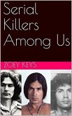 Serial Killers Among Us (eBook, ePUB)