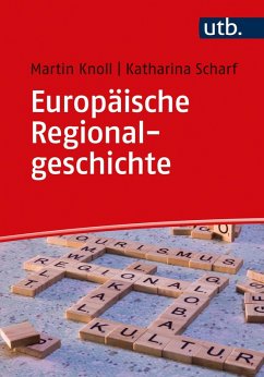 Europäische Regionalgeschichte (eBook, ePUB) - Knoll, Martin; Scharf, Katharina