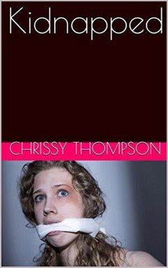 Kidnapped (eBook, ePUB) - Thompson, Chrissy